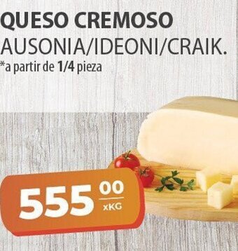El Milagro Mayorista Queso Cremoso Ausonia / Ideoni/Craik A Partir de 1/4 Pieza oferta