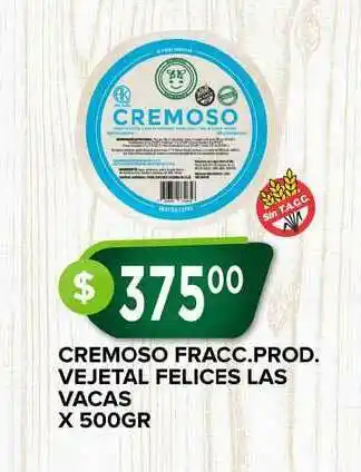 Supermercados Mayor Cremoso Fracc.Prod. Vegetal Felices Las Vacas x 500gr oferta