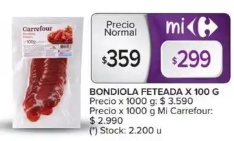 Carrefour Carrefour Bondiola Feteada x 100 g oferta
