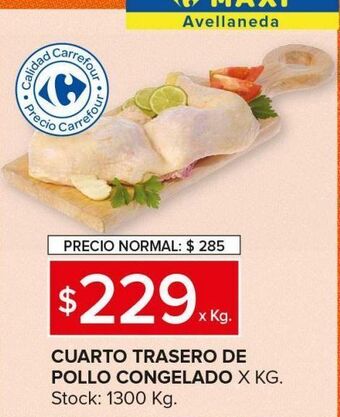 Carrefour Maxi Cuarto trasero de pollo x kg oferta