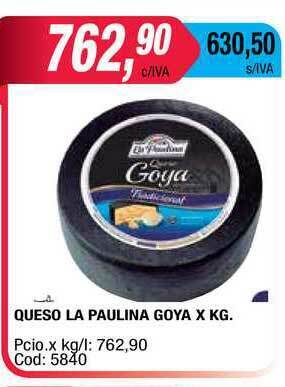 Maxiconsumo Queso La Paulina Goya oferta