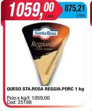 Maxiconsumo Queso Sta. Rosa Reggia. Porc 1kg oferta