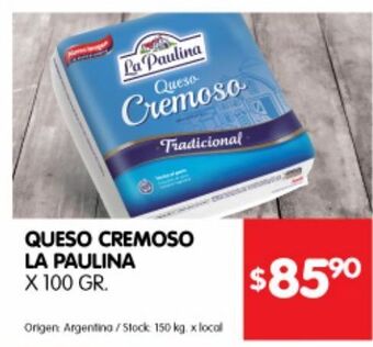 Disco Queso cremoso la paulina x 100g oferta