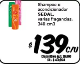 Cooperativa Obrera Sedal Shampoo o Acondicionador varias fragancias 340 cm3 oferta