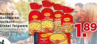 Unimarkt Recheis Goldmarke, Vollkorn oder Dinkel Teidware 400 g/500 g Angebot