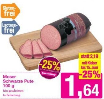 Sutterlüty Moser Schwarze Pute 100 g Angebot