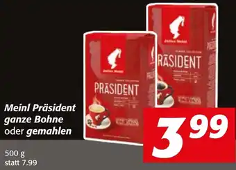 Strasser Markt Meinl Präsidente Ganze Bohne Oder Gemahlen 500g Angebot