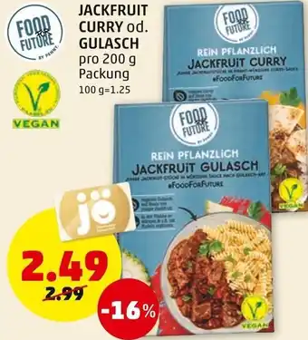 PENNY Jackfruit Curry od. Gulasch 200 g Angebot