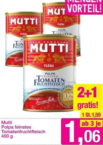 Sutterlüty Mutti Polpa Feinstes Tomatenfruchtleisch 400 g Angebot