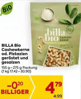Billa Billa Bio Cashewkerne od,. Pistazien Geröstet und Gesalzen 155 g- 275 g Angebot