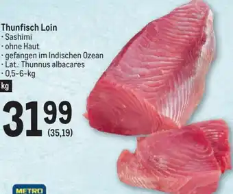 Metro Thunfisch Loin 0,5- 6 kg Angebot