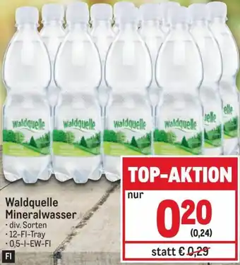 Metro Waldquelle Mineralwasser 0,5 l Angebot