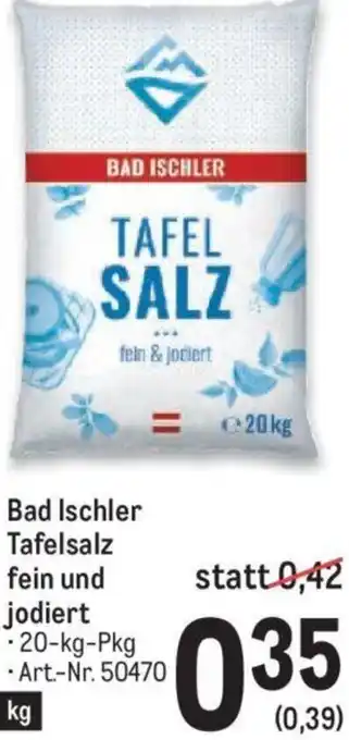 Metro Bad Ischler Tafelsalz fein und Jodiert 20 kg Angebot