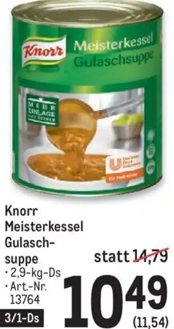 Metro Knorr Meisterkessel Gulaschsuppe 2.9 kg Angebot