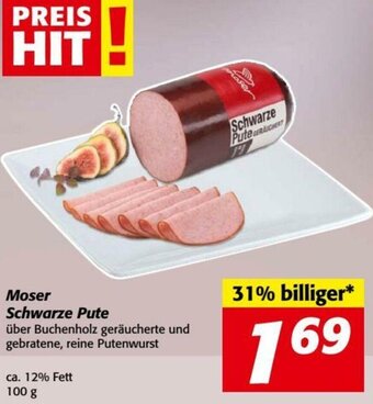 Nah&Frisch Moser Schwarze Pute 100 g Angebot