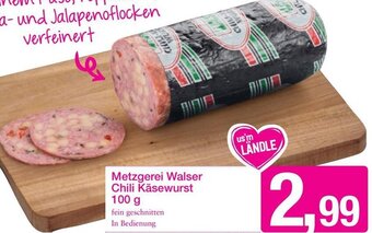Sutterlüty Metzgerei Walser Chili Käsewurst 100 g Angebot