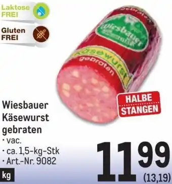 Metro Wiesbauer Käsewurst gebraten 1,5 kg Angebot