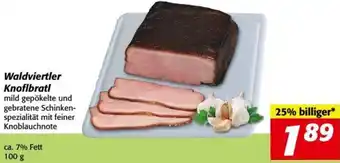 Nah&Frisch Waldviertler Knoflbratl 100 g Angebot
