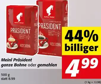 Strasser Markt Meinl Prasident Ganze Bohne Oder Gemahlen 500 g Angebot