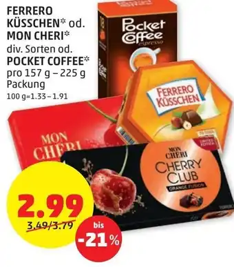 PENNY Ferrero Küsschen od. Mon Cheri od. Pocket Coffee 157 g- 225 g Angebot