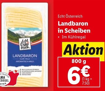 Lidl Echt Österreich Landbaron in Scheiben 800 g Angebot