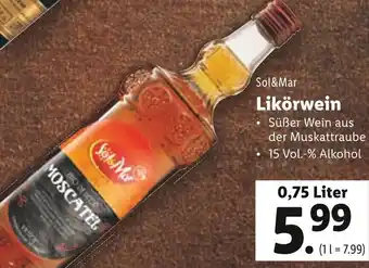 Lidl Sol&Mar Likörwein 0,75 Liter Angebot