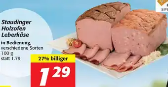Nah&Frisch Staudinger Holzofen Leberkäse 100 g Angebot