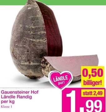 Sutterlüty Gauensteiner Hof Ländle Randig per kg Angebot