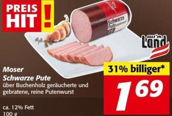 Nah&Frisch Moser Schwarze Pute 100 g Angebot
