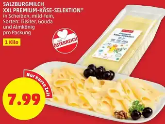 PENNY Salzburgmilch XXL Premium-Käse-Selektion 1 kilo Angebot