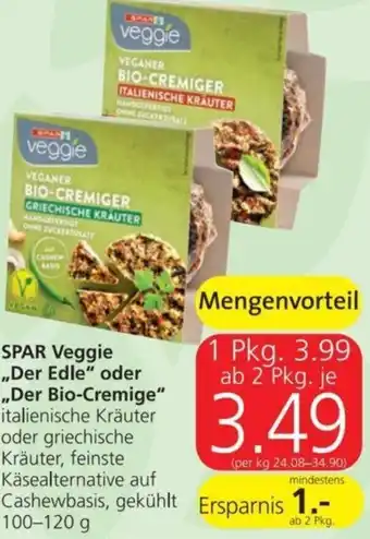 Spar Spar Veggie,, Der Edle" oder ,, Der Bio-Cremige" Angebot