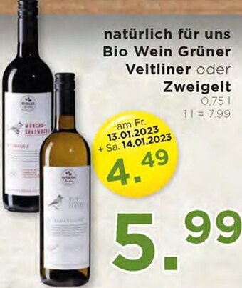 Unimarkt natürlich für uns Bio Wein Grüner Veltliner oder Zweigelt 0,75 L Angebot