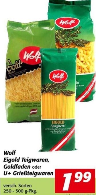 Nah&Frisch Wolf Eigold Teigwaren, Goldfaden oder U+ Grießteigwaren 250-500 g Angebot