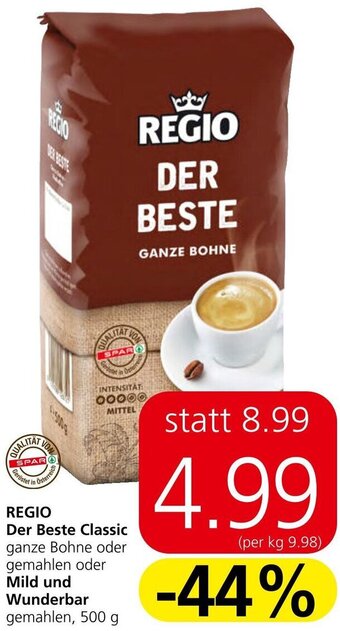 Spar Regio Der Beste Classic oder Mild und Wunderbar 500 g Angebot
