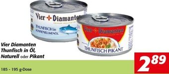 Nah&Frisch Vier Diamanten Thunfisch in Öl, Naturell oder Pikant 185-195 g-Dose Angebot
