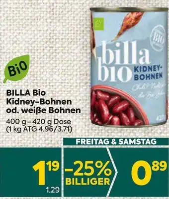 Billa Billa Bio Kidney-Bohnen od. Weiße Bohnen 400 g- 420 g Angebot