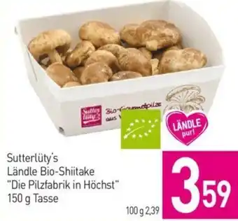 Sutterlüty Sutterlüty's Ländle Bio-Shiitake "Die Pilzfabrik in Höchst" 150 g Angebot