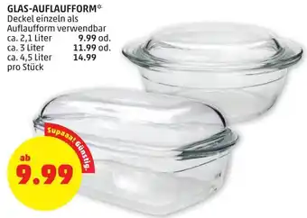 PENNY Glas-Auflaufform 2, 1 Liter Angebot