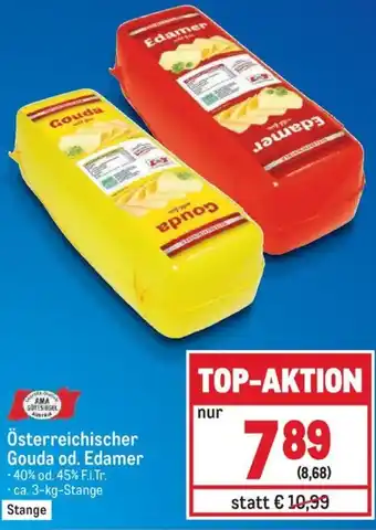 Metro Österreichischer Gouda od. Edamer 3-kg-Stange Angebot