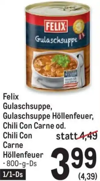 Metro Felix Gulaschsuppe, Gulaschsuppe Höllenfeuer, Chili Con Carne od. Chili Con Carne Höllenfeuer 800-g Angebot
