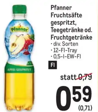 Metro Pfanner Fruchtsäfte gespritzt, Teegetränke od. Fruchtgetränke 0,5-l Angebot