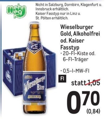 Metro Wieselburger Gold, Alkoholfrei od. Kaiser Fasstyp 0,5-l Angebot