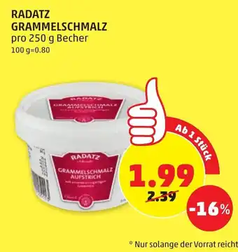 PENNY Radatz Grammelschmalz 250g Angebot