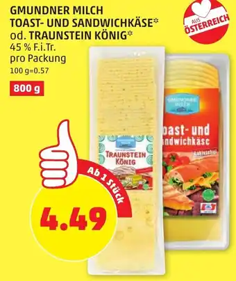 PENNY Gmundner Milch Toast- und Sandwichkase od. Traunstein Konig 800g Angebot