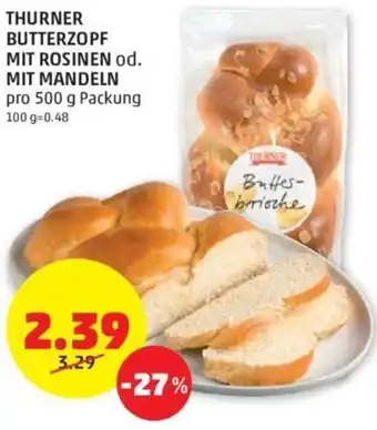 PENNY Thurner Butterzopf Mit Rosinen od. Mit Mandeln 500g Angebot