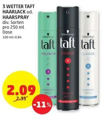 PENNY 3 Wetter Taft Haarlack od. Haarspray 250 ml Angebot