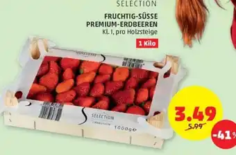 PENNY Selection Fruchtig-Süsse Premium-Erdbeeren 1 kilo Angebot