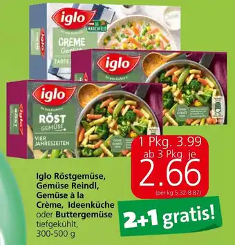 Spar Iglo Röstgemüse, Gemüse Reindl, Gemüse à la Crème, Ideenküche oder Buttergemüse 300-500g Angebot