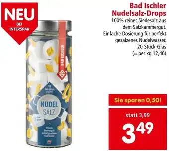 Interspar Bad Ischler Nudelsalz-Drops 20 Stk. Angebot