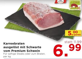 Unimarkt Karreebraten ausgelöst mit Schwarte vom Premium Schwein Für saftige Steaks oder zum Braten. per kg Angebot